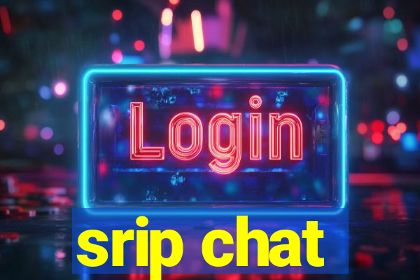 srip chat